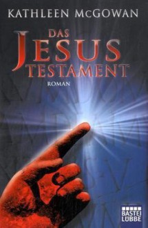 Das Jesus-Testament - Kathleen McGowan, Rainer Schumacher, Barbara Först