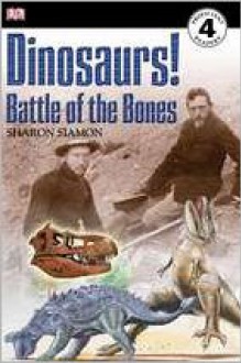 Dinosaurs!: Battle of the Bones - Sharon Siamon