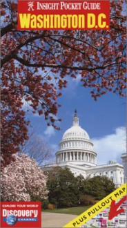 Insight Pocket Guide Washington D.C. - Insight Guides, Norman Renouf, Brian Bell, Dorothy Stannard, Richard T. Nowitz