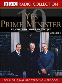 Yes, Prime Minister, Volume 1 (MP3 Book) - Jonathan Lynn, Antony Jay, Paul Eddington, Nigel Hawthorne