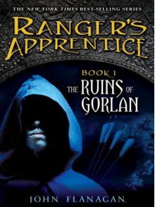 The Ruins of Gorlan - John Flanagan