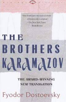 The Brothers Karamazov - Fyodor Dostoyevsky, Richard Pevear, Larissa Volokhonsky