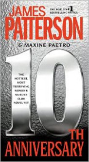 10th Anniversary (Women's Murder Club, #10) - James Patterson, Maxine Paetro