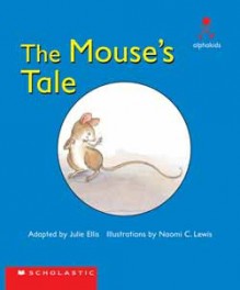 The Mouse's Tale - Julie Ellis, Naomi C. Lewis