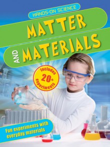 Hands-On Science: Matter and Materials - Sarah Angliss, Maggie Hewson