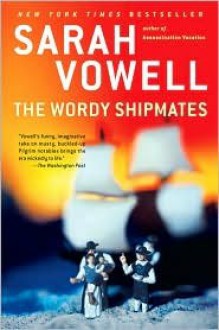 The Wordy Shipmates by Sarah Vowell - 