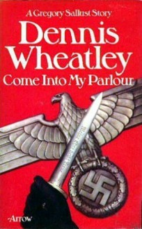 Come Into My Parlour - Dennis Wheatley