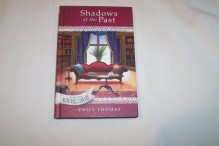 Shadows of the Past (Secrets of the Blue Hill Library) - Emily Thomas