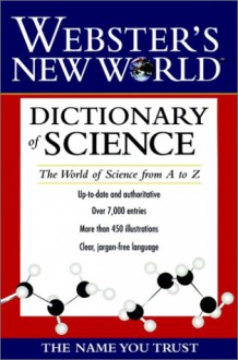 Webster's New World Dictionary of Science - Webster's