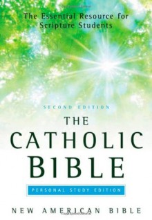 The Catholic Bible, Personal Study Edition: New American Bible - Jean Marie Hiesberger