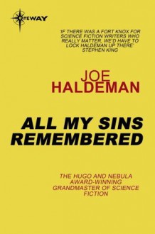 All My Sins Remembered - Joe Haldeman