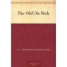 The Old Die Rich - H.L. Gold