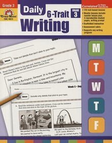 Daily 6-Trait Writing, Grade 3 - Evan-Moor Educational Publishers