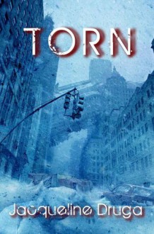 Torn - Jacqueline Druga, Rita J. Knits, Steven McGhee