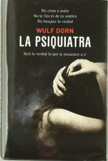 La psiquiatra - Wulf Dorn