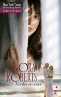 Vuelta a casa - Nora Roberts