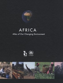 Africa: Atlas of Our Changing Environment - United Nations Environment Program