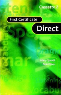 First Certificate Direct Audio Cassette Set (2 Cassettes) - Mary Spratt, Bob Obee