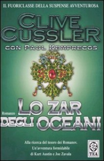 Lo zar degli oceani - Clive Cussler, Paul Kemprecos