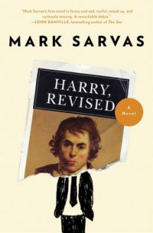 Harry, Revised - Mark Sarvas