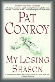 My Losing Season - Pat Conroy