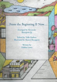 ...from the Beginning LL Now... - Debbie Lewis