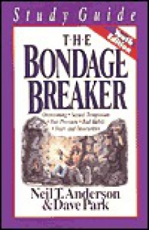 Bondage Breaker You: Study Guide - Neil T. Anderson