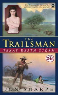 Texas Death Storm (The Trailsman, #246) - Jon Sharpe