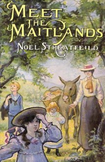 Meet the Maitlands - Noel Streatfeild, Antony Maitland