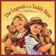 Legend of the Teddy Bear - Frank Murphy, Gijsbert Van Frankenhuyzen