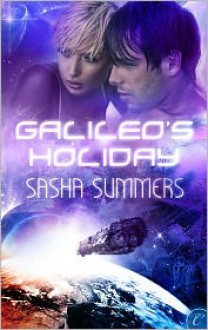 Galileo's Holiday (A Galactic Holiday Anthology Story) - Sasha Summers