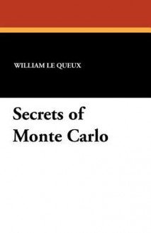 Secrets of Monte Carlo - William Le Queux