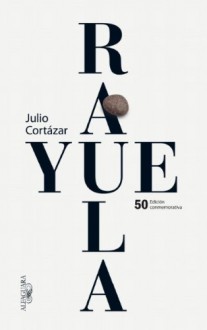 Rayuela - Julio Cortázar