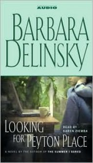 Looking for Peyton Place (Audio) - Barbara Delinsky, Karen Ziemba