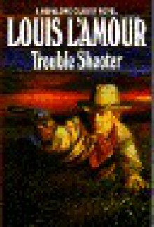 Trouble Shooter - Tex Burns, Louis L'Amour