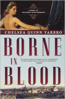 Borne in Blood (Saint-Germain series #20) - Chelsea Quinn Yarbro