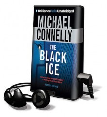 The Black Ice [With Earbuds] - Michael Connelly, Dick Hill