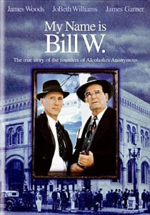 My Name Is Bill W DVD - Warner Brothers, Daniel Petrie, James Woods