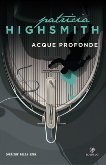 Acque profonde - Patricia Highsmith, Marisa Caramella