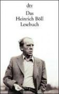 Das Heinrich Böll Lesebuch - Heinrich Böll