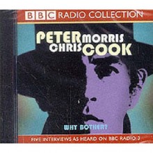 Why Bother? (Audio) - Peter Cook, Chris Morris