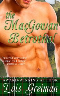 The MacGowan Betrothal (Highland Rogues) - Lois Greiman