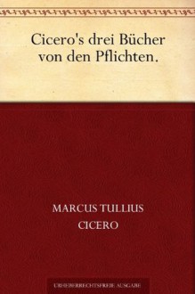 Von den Pflichten (German Edition) - Marcus Tullius Cicero