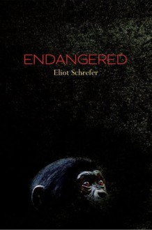 Endangered - Eliot Schrefer