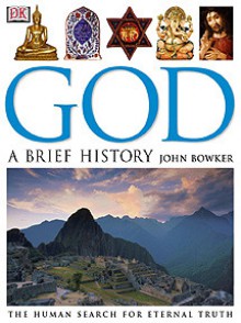 God: A Brief History - John Bowker