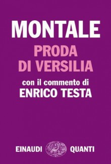 Proda di Versilia: Con il commento di Enrico Testa (Italian Edition) - Eugenio Montale