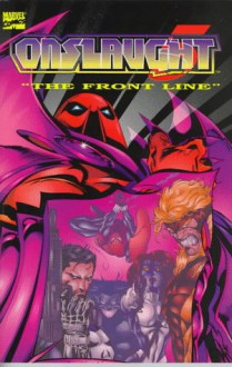 Onslaught Volume 5: The Front Line (X-Men) (Fantastic Four) (Avengers) (Marvel Comics) - John Ostrander, Howard Mackie