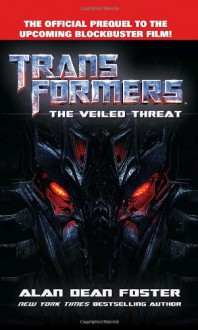 Transformers The Veiled Threat - Alan Dean Foster