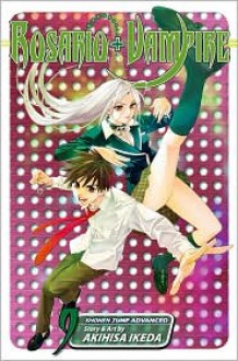 Rosario+Vampire, Vol. 9 - Akihisa Ikeda