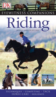 Riding (Eyewitness Companions) - Moira Harris